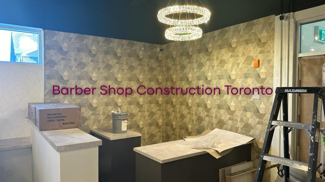 Barber Shop Construction Toronto